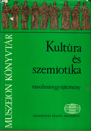 Grfik Imre-Voigt Vilmos - Kultra s szemiotika (tanulmnygyjtemny)