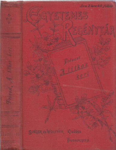 Marcel Prevost - A titkos kert I-II. egybek�tve