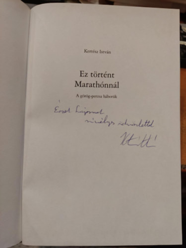 Kertsz Istvn - Ez trtnt Marathnnl - A grg-perzsa hbork