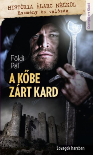 F�ldi P�l - A k�be z�rt kard