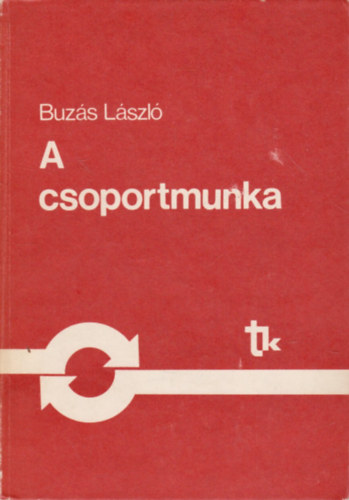 Dr Buzs Lszl - A csoportmunka