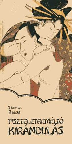 Thomas Raucat - Tiszteletrem�lt� kir�ndul�s