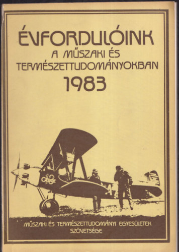 Filyó-Gazda-Mayer-Palló-Sipka - Évfordulóink a műszaki és természettudományokban 1983