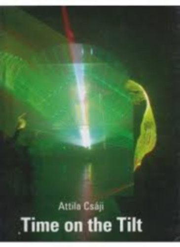 Attila Csji - Time on the Tilt