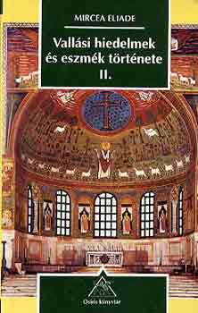 Mircea Eliade - Vall�si hiedelmek �s eszm�k t�rt�nete II.
