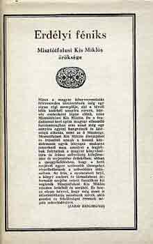 Jakó Zsigmond - Erdélyi féniks (Misztótfalusi Kis Miklós öröksége)