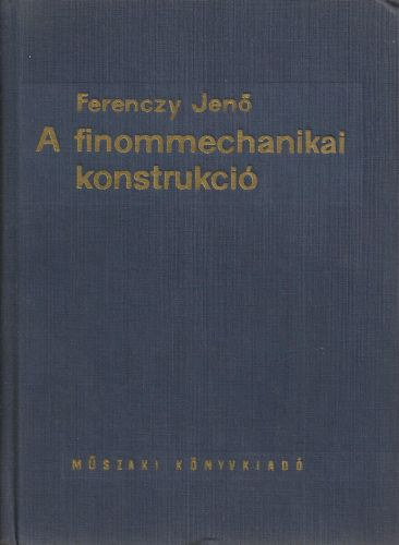 Ferenczy Jen - A finommechanikai konstrukci