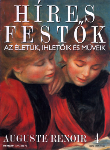 Stephen Rose  (szerk.) - Hres festk (Az letk, ihletik s mveik) 4. szm - Auguste Renoir