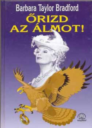 Barbara Taylor Bradford - �rizd az �lmot!