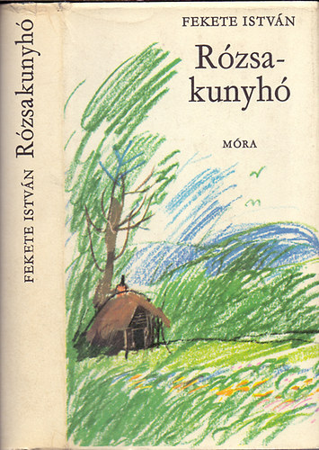 Fekete Istvn - Rzsakunyh (Elbeszlsek s karcolatok)