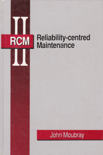 John Moubray - Reliability-cented Maintenance (RCM)