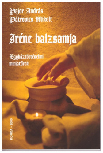 Pajor Andr�s P�trovics Mikolt - Ir�ne balzsamja