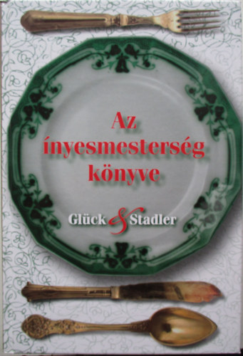 Gl�ck Frigyes Stadler K�roly - Az �nyesmesters�g k�nyve