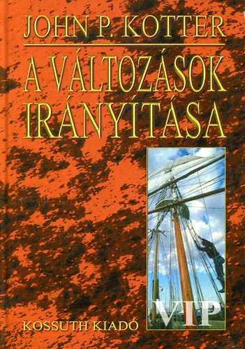 John Kotter - A változások irányítása