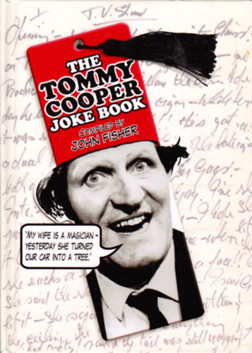 John Fisher  (Compiled by) - The Tommy Cooper Joke Book