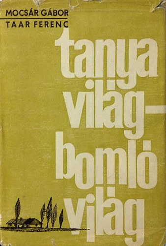 Mocsár-Taar - Tanyavilág-bomló világ