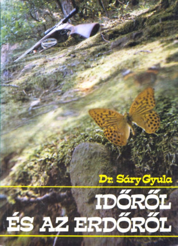 Dr. Sry Gyula - Idrl s az erdrl