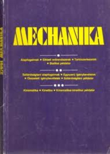 Dr. Selmeczi Ferenc - Mechanika - Alapfogalmak-Sikbeli errendszerek-Tartszerkezetek...