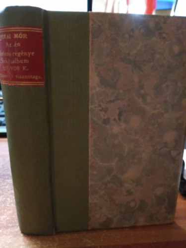Jókai Mór, Eötvös Károly Jókai Mór - Az én életem regénye + Sirkő-album + Házassági viszontagságok