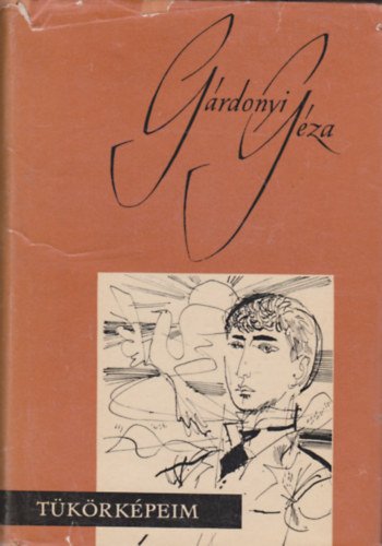 Gárdonyi Géza - Tükörképeim - Önéletírások, karcolatok, esszék