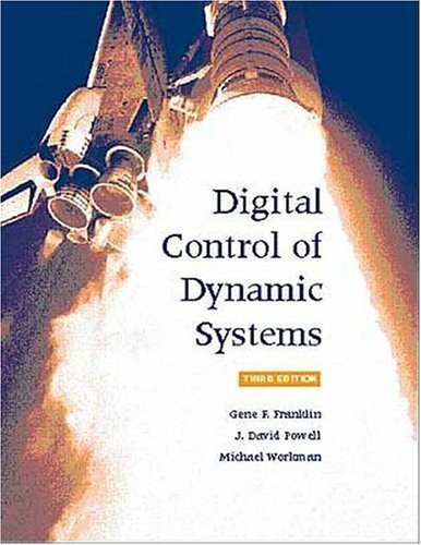 J. David Powell, Michael L. Workman Gene F. Franklin - Digital Control of Dynamic Systems