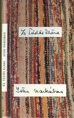 Zs. T�dős Kl�ra - Isten mark�ban