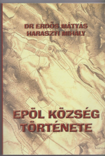 Dr. Erd�s M�ty�s Haraszti Mih�ly - Ep�l k�zs�g t�rt�nete