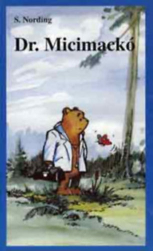 S.  Nording (Nemere Istv�n) - Dr. Micimack�