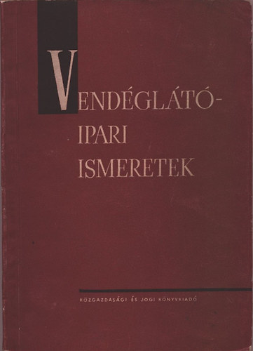 Hajdu; R�zsahegyi; Schnitta; Tur�s - Vend�gl�t�ipari ismeretek