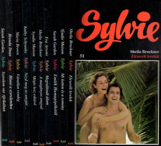Sheila Bruckner, Syndie Maison, Eva Arvens Sarah Garden - 10 db Sylvie ( 51-60) k�tet: Elcser�lt levelek + Mi ketten �s a rem�ny + Eml�k Hamupip�k�t�l + Megval�sult �lom + A mag�nyos angyal + M�gis lesz esk�v� + N�zd meg az anyj�t...+ V�ratlan vend�g + Hinni a szerelemben + Szerelem v�r A