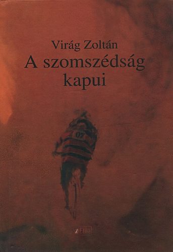 Vir�g Zolt�n - A szomsz�ds�g kapui