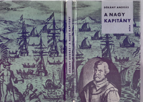 D�k�ny Andr�s - A Nagy Kapit�ny - Ferdinand Magell�n �lete (Nagy emberek �lete)