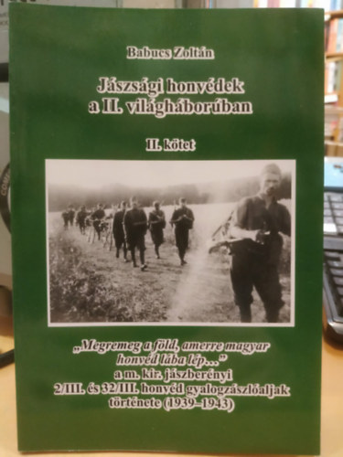 Babucs Zolt�n - J�szs�gi honv�dek a II. vil�gh�bor�ban II. k�tet