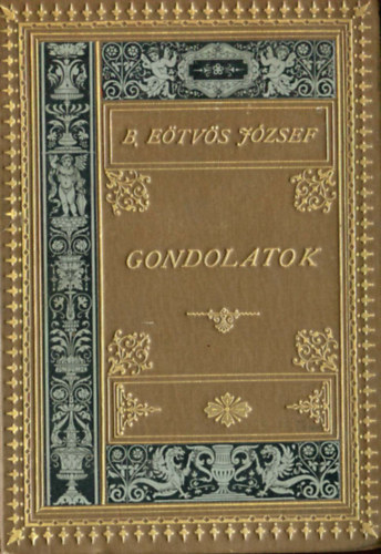 B. E�tv�s J�zsef - B. E�tv�s J�zsef m�vei (R�th M�r kiad�sa) sorozatb�l t�z k�tet.