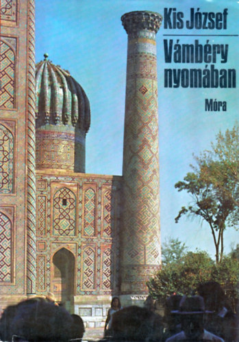 Kis Jzsef - Vmbry nyomban - Egy filmrendez napljbl