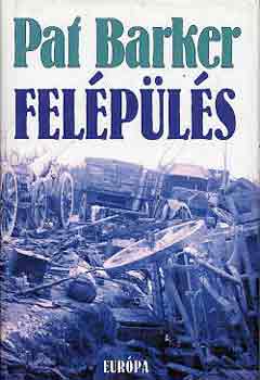 Pat Barker - Fel�p�l�s