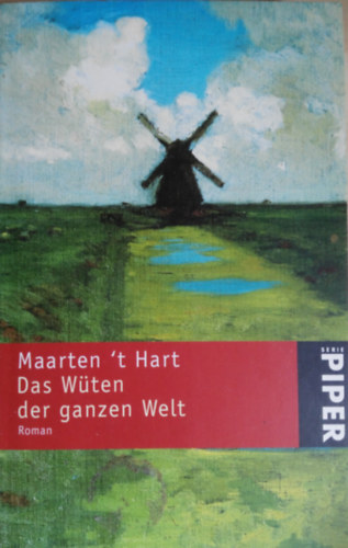 Maarten 't Hart - Das Wüten der ganzen Welt