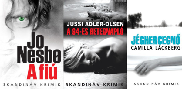 Camilla Lackberg, Jussi Adler-Olsen Jo Nesbo - 3 db skandinv krimi : A fi  + A 64-es betegnapl +  Jghercegn"  (zsebknyv mret)