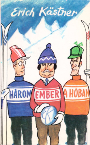 Erich Kästner - Három ember a hóban