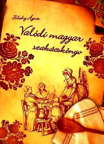 Zilahy �gnes - Val�di magyar szak�csk�nyv (Reprint)