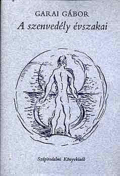 Garai G�bor - A szenved�ly �vszakai