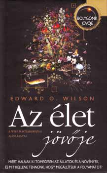 Edward O. Wilson - Az let jvje