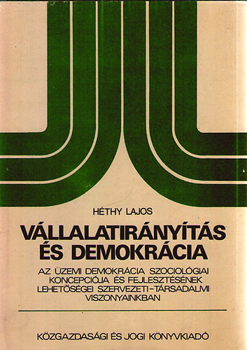Héthy Lajos - Vállalatirányítás és demokrácia