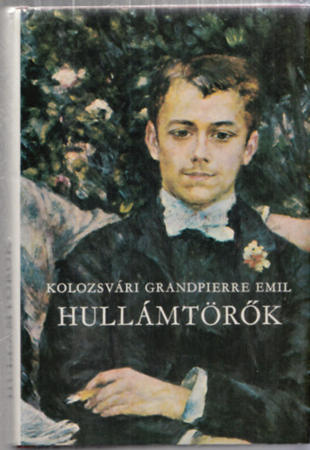 Kolozsvri Grandpierre Emil - Hullmtrk (dediklt)