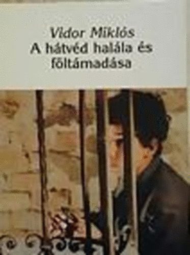 Vidor Mikl�s - A h�tv�d hal�la �s f�lt�mad�sa
