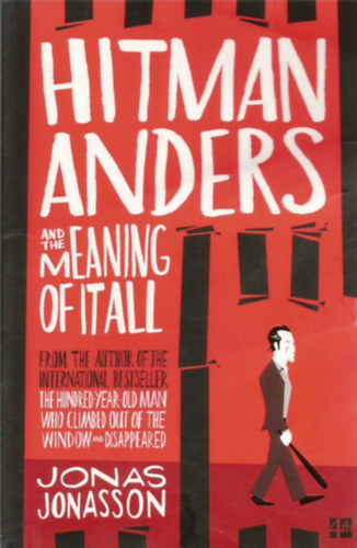 Jonas Jonasson - Hitman Andres and the Meaning of It All