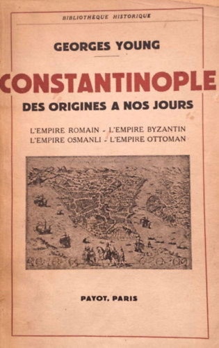 Georges Young - Constantinople - Des origines a nos jours