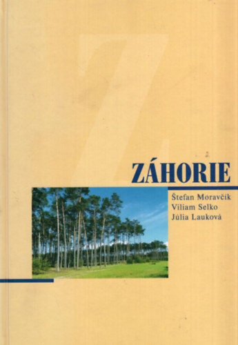 Stefan Moravc�k, J�lia Laukov� Viliam selko - Z�horie  (Erd�h�t)