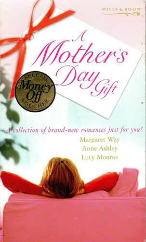 M.Way-A.Ashley-L.Monroe - A Mother's Day Gift