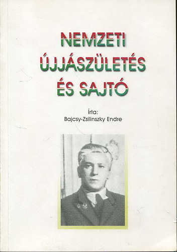 Zsilinszky Endre - Nemzeti jjszlets s sajt